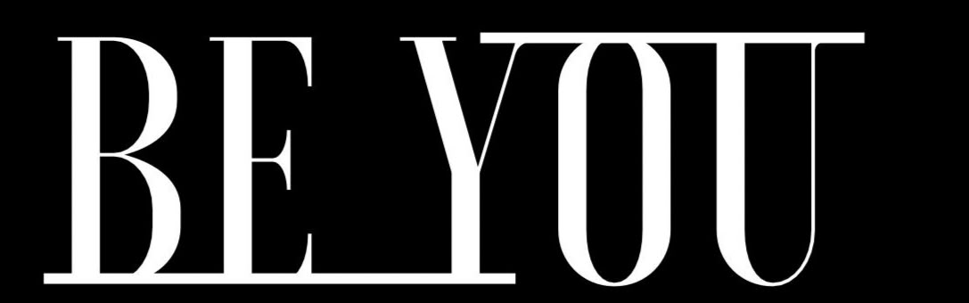 BE YOU